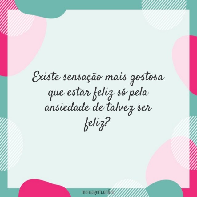 Existe sensação mais gostosa