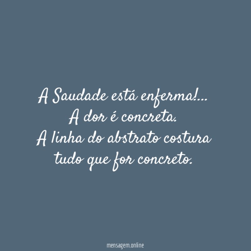 A Saudade está enferma