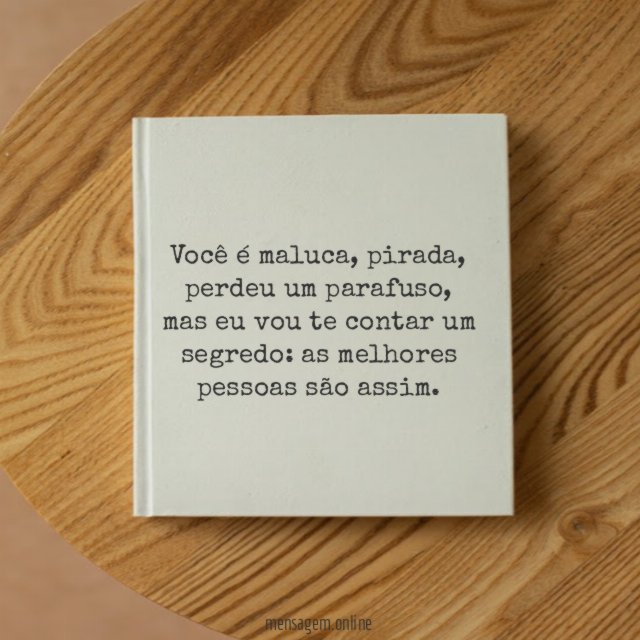 Você é maluca
