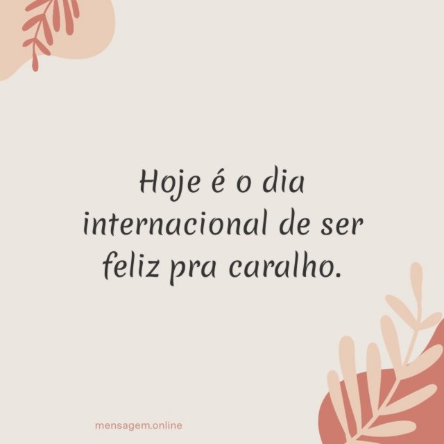 Hoje é o dia internacional