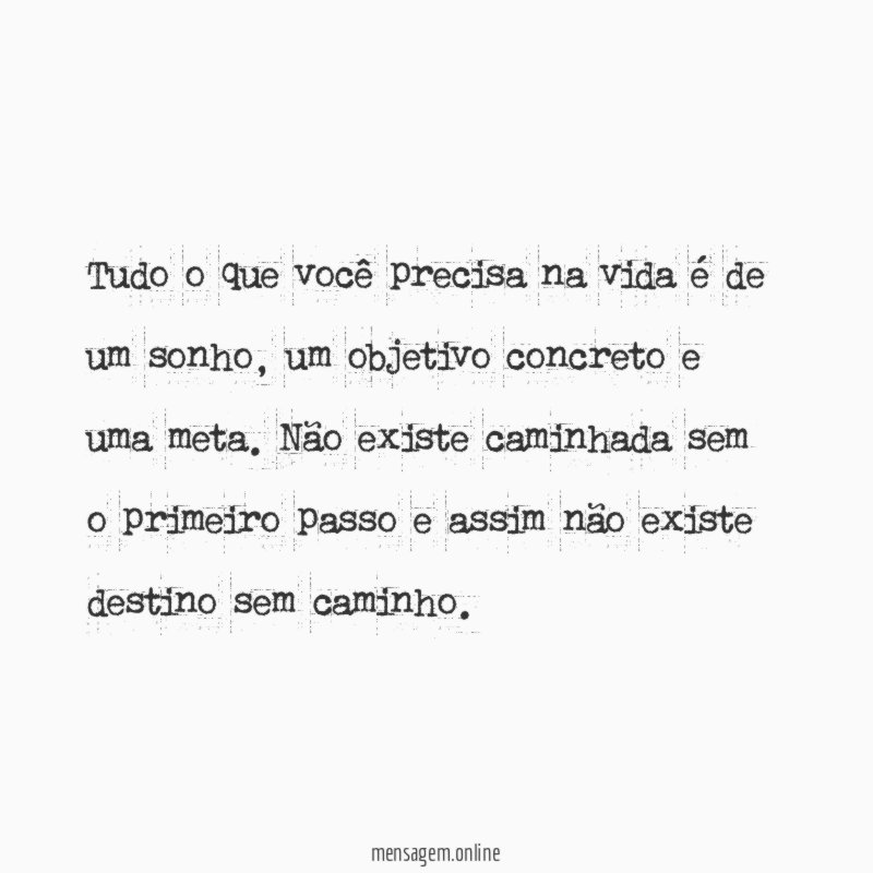 Tudo o que você precisa na vida é de um sonho