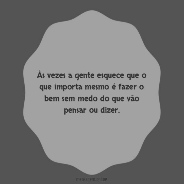 Fazer o bem sem medo