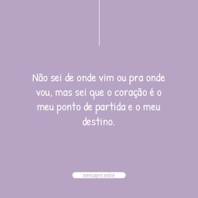 Não sei de onde vim