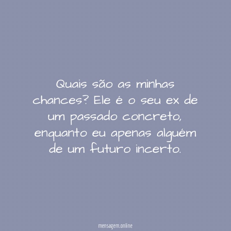 Quais são as minhas chances