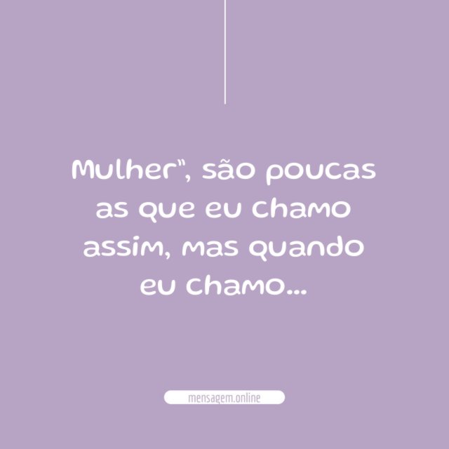 Mas quando eu chamo
