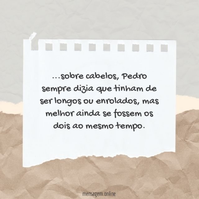 Longos ou enrolados