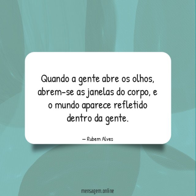 Quando a gente abre os olhos