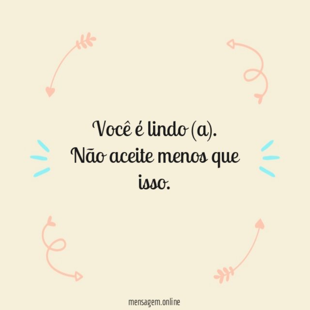 Não aceite menos que isso