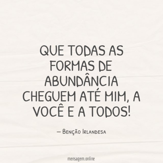 Que todas as formas de abundância