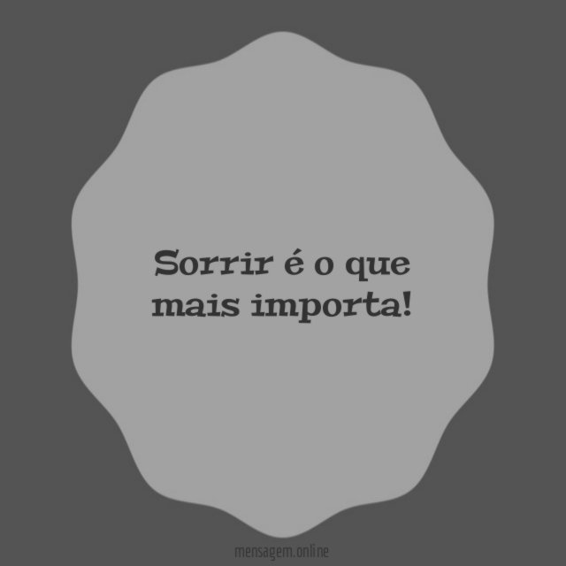 Sorrir é o que mais
