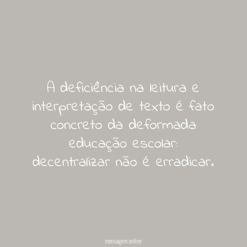 A deficiência na leitura e interpretação de texto