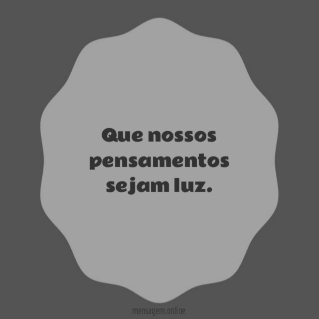 Que nossos pensamentos