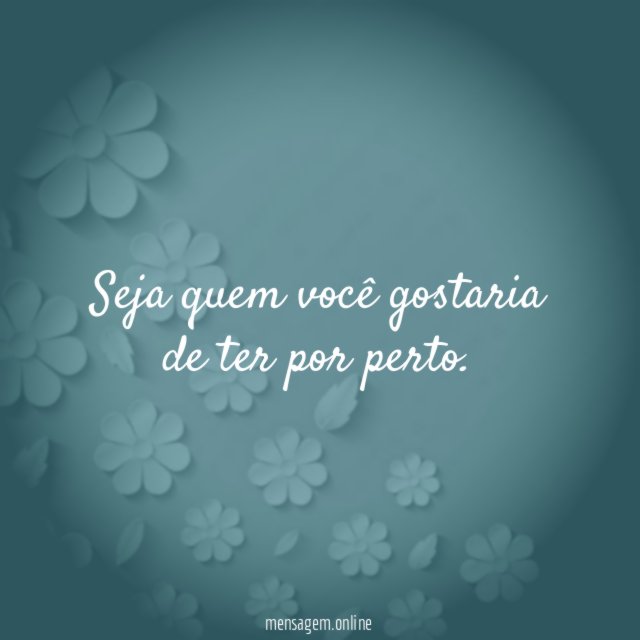 Seja quem você gostaria