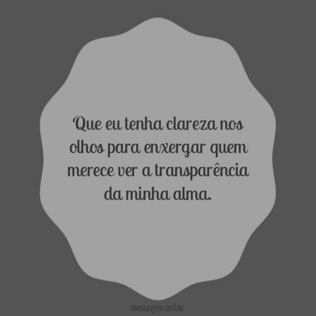 Que eu tenha clareza