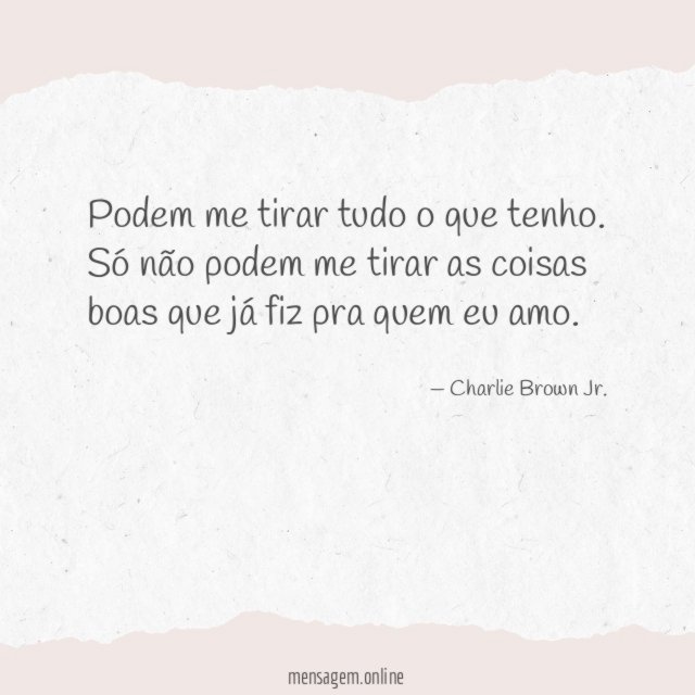 Podem me tirar tudo