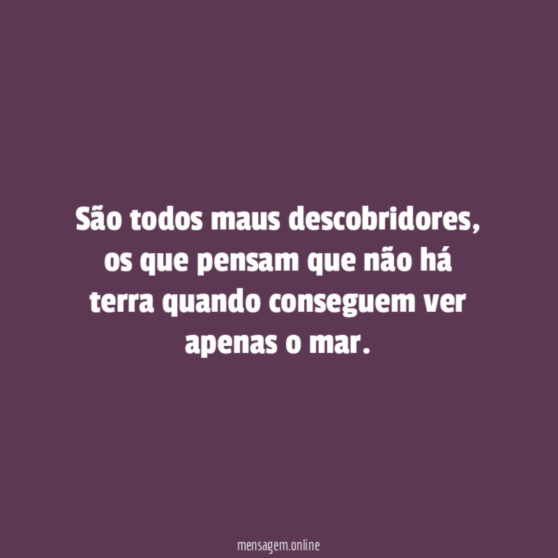 São todos maus descobridores