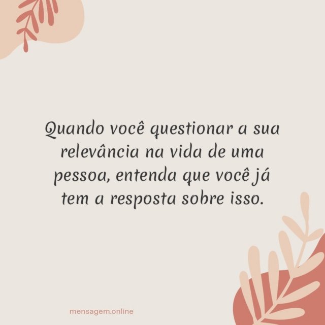 Quando você questionar