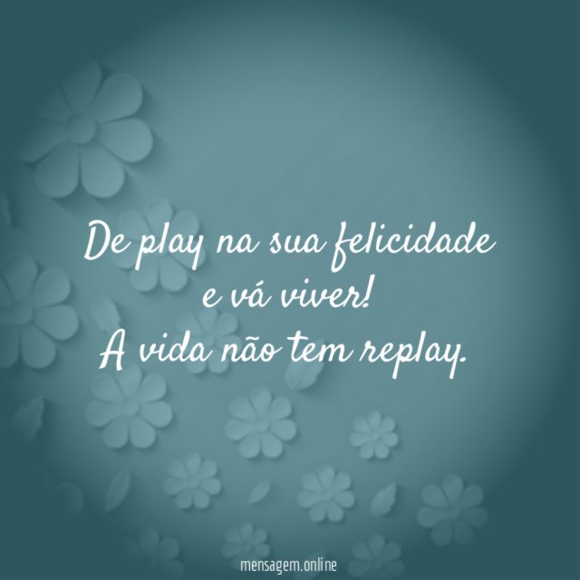 De play na sua felicidade