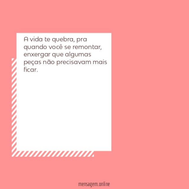 A vida te quebra