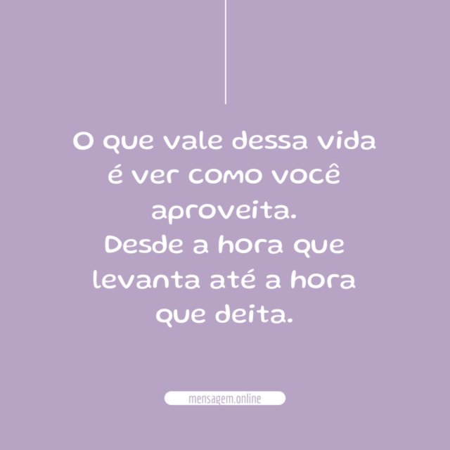 O que vale dessa vida é ver