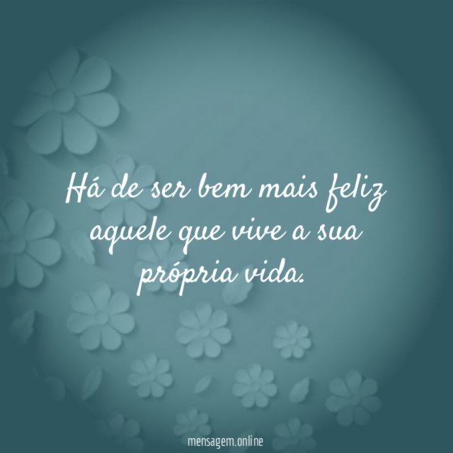 Há de ser bem mais feliz