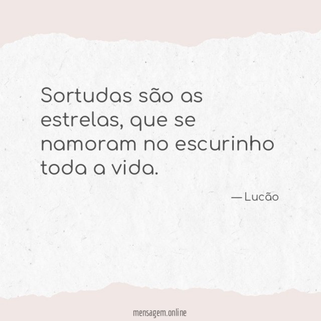 Sortudas são as estrelas