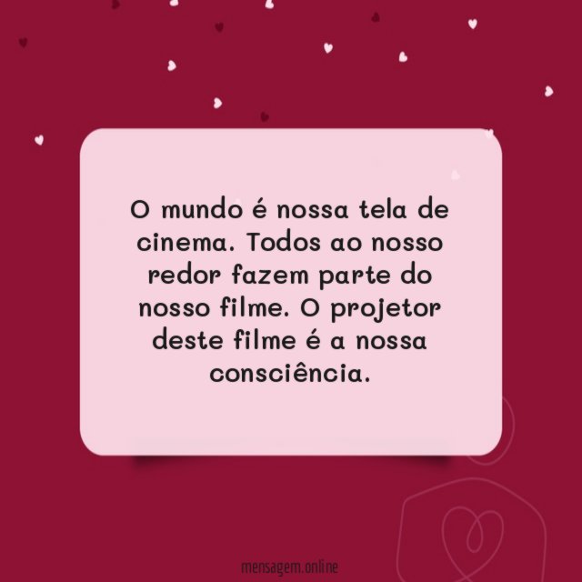 O mundo é nossa tela de cinema