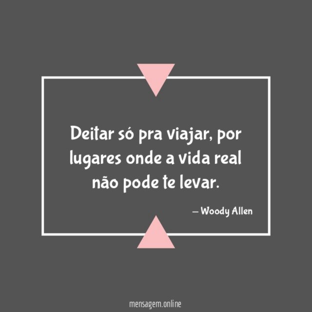 Deitar só pra viajar