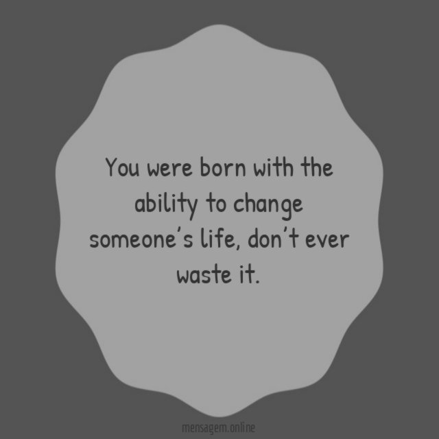 You were born