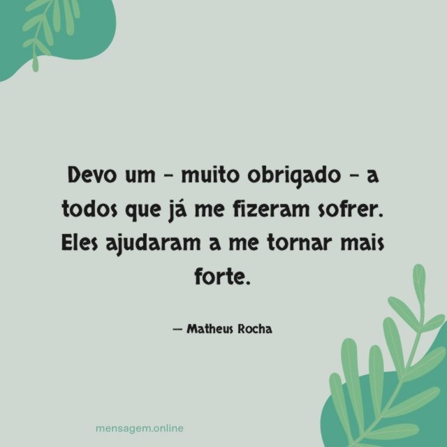 A todos que já me fizeram sofrer