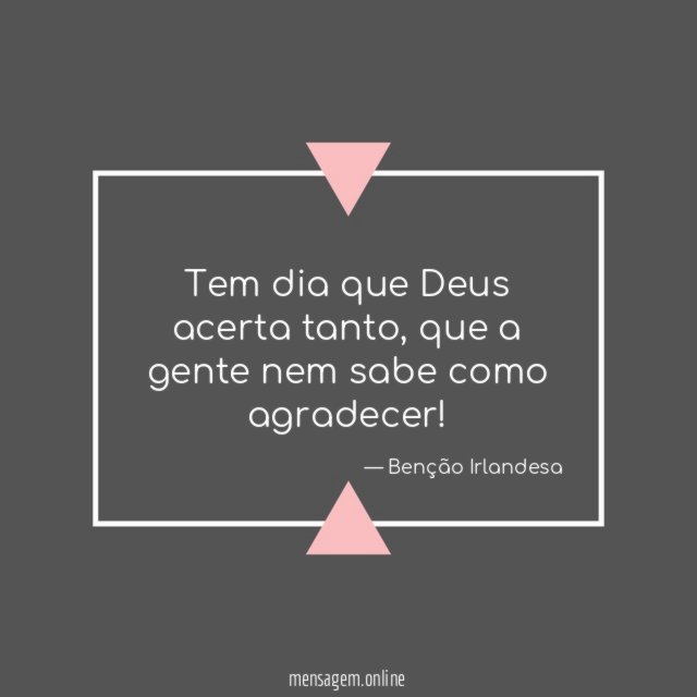 Tem dia que Deus acerta tanto,
