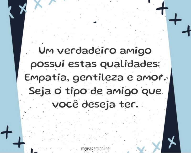 Um verdadeiro amigo possui