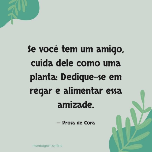Se você tem um amigo