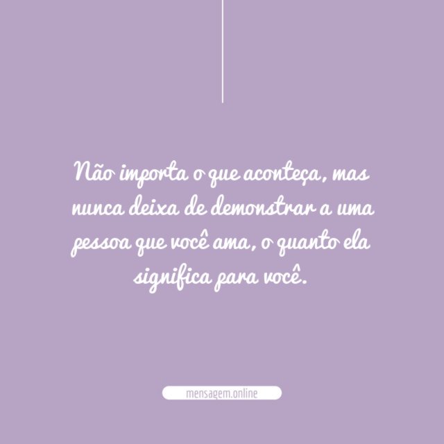O quanto ela significa para você