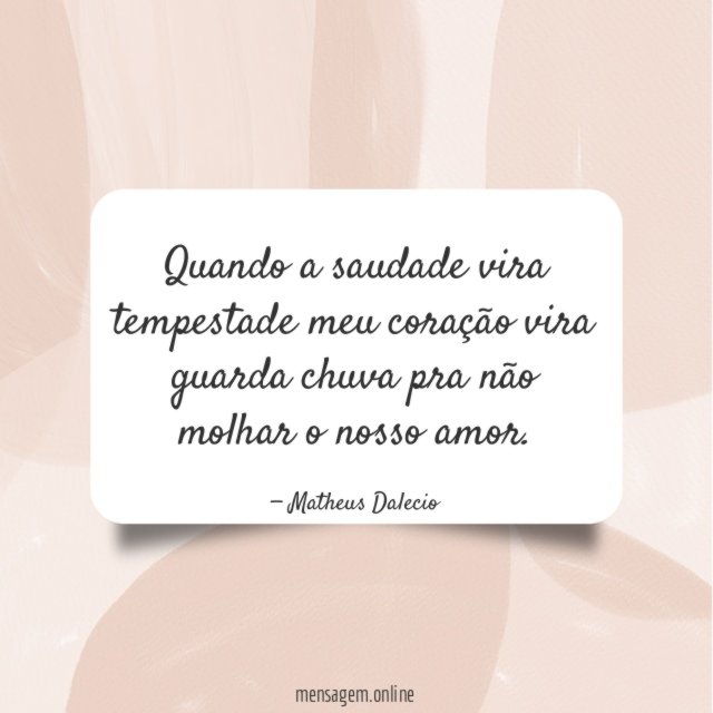 Quando a saudade vira tempestade