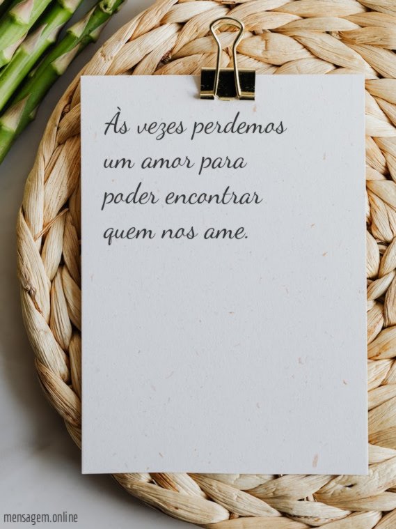Às vezes perdemos um amor