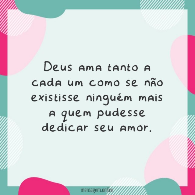 Deus ama tanto a cada