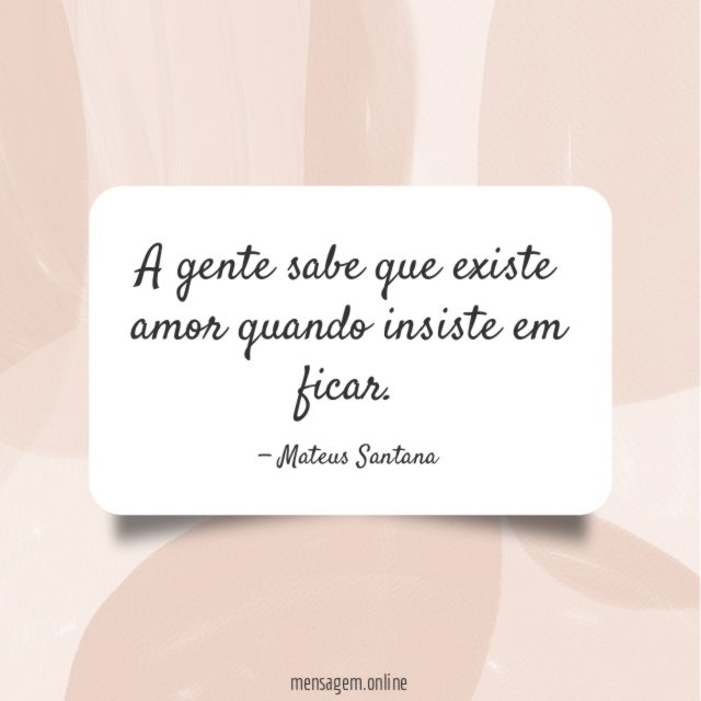 A gente sabe que existe amor