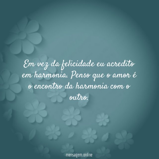 Em vez da felicidade