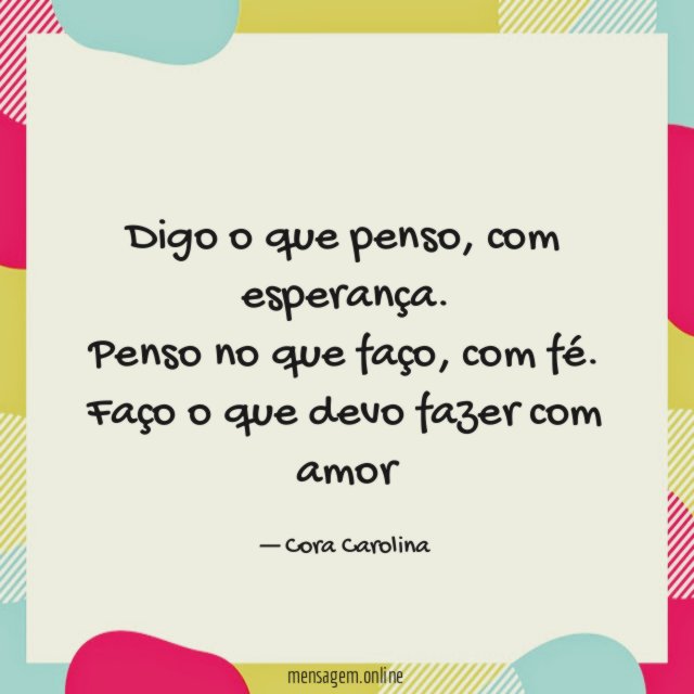 Digo o que penso