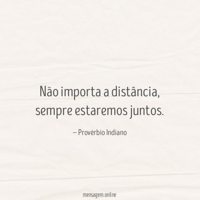 Não importa a distância