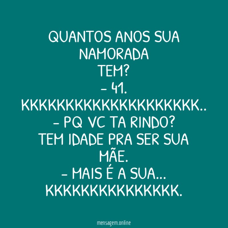 QUANTOS ANOS SUA NAMORADA TEM