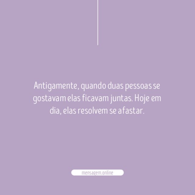 Elas resolvem se afastar