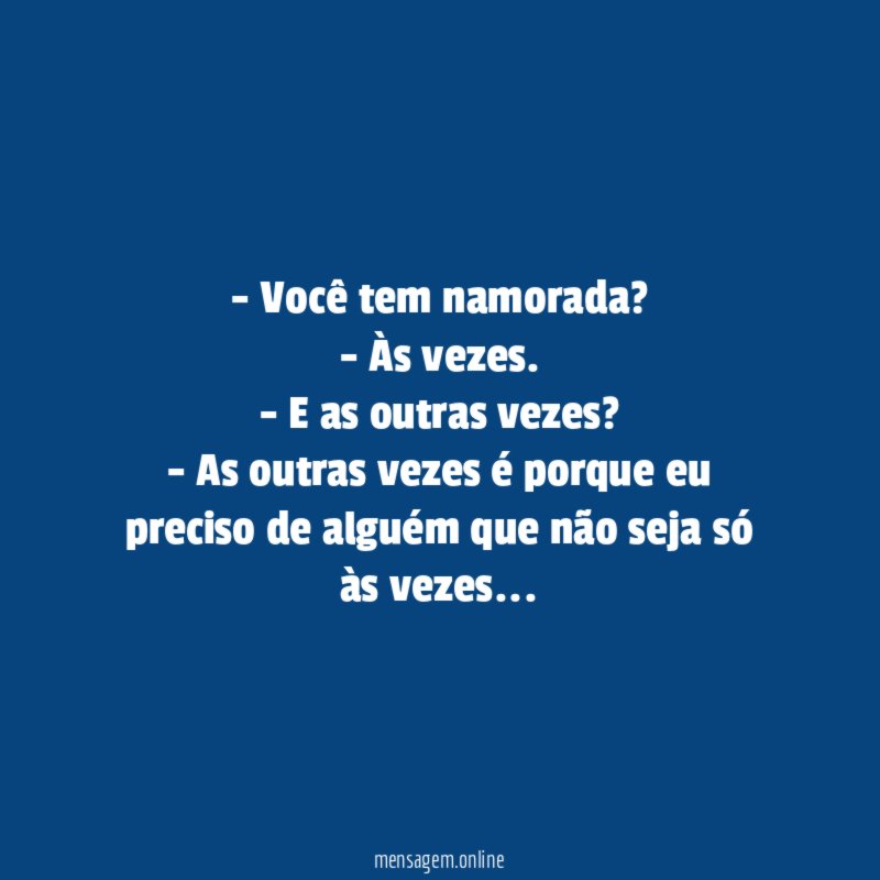 Você tem namorada