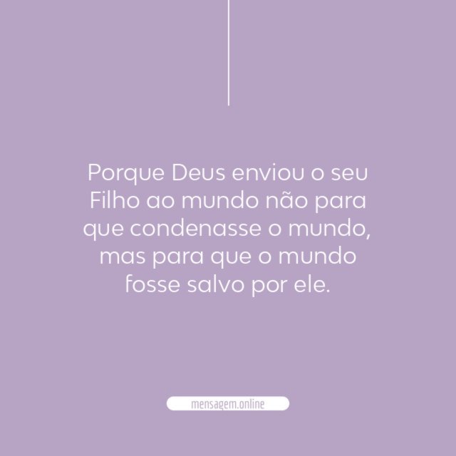 Porque Deus enviou o seu Filho
