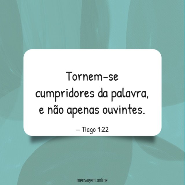 Tornem-se cumpridores da palavra