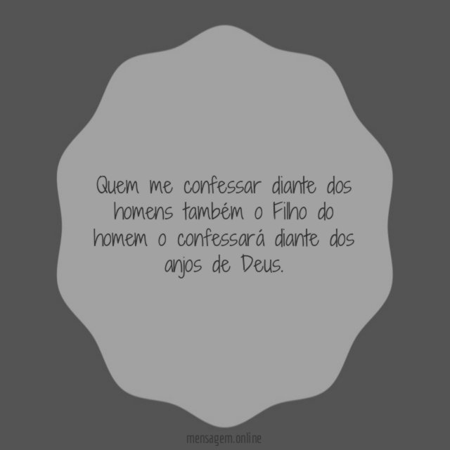 Quem me confessar diante
