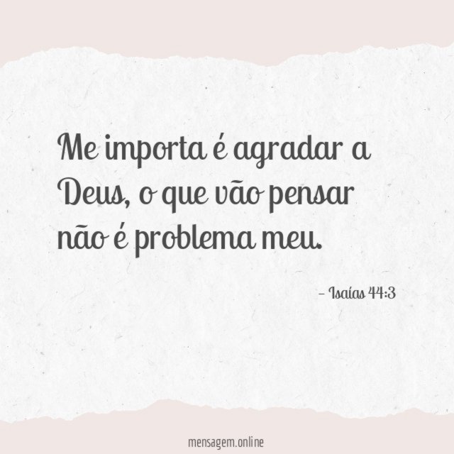 Me importa é agradar a Deus