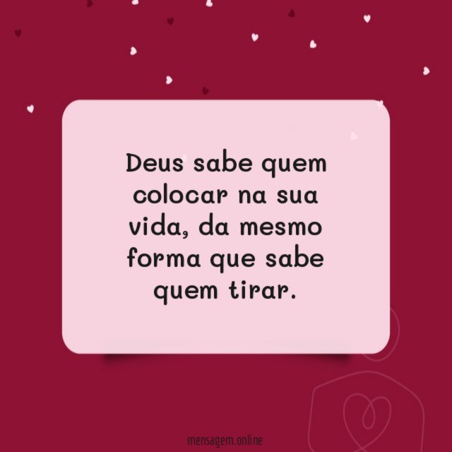Deus sabe quem colocar