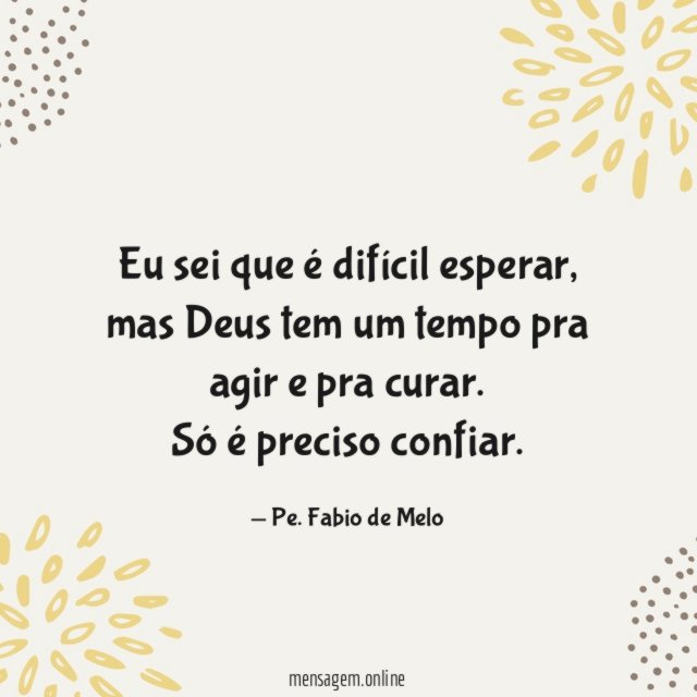 Eu sei que é difícil esperar